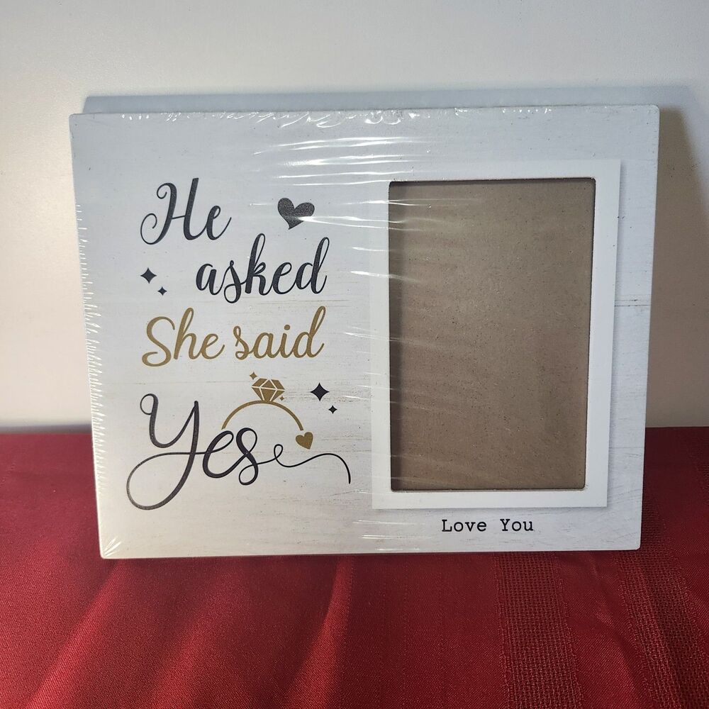 Engagement Picture Frame He Asked She Said Yes 4x6 White Wood New Gift Decor